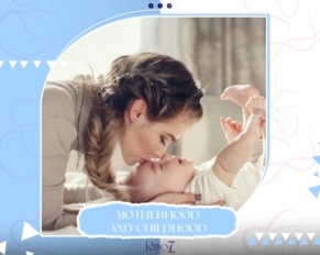 Motherhood and childhood